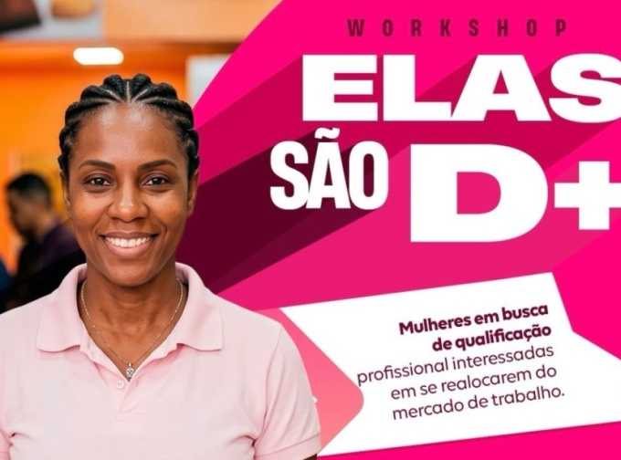 Prefeitura realiza nova edição do Workshop Elas São D+ nesta terça-feira (15)